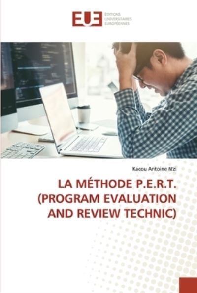 Cover for Kacou Antoine N'Zi · La Methode P.E.R.T. (Program Evaluation and Review Technic) (Paperback Book) (2021)