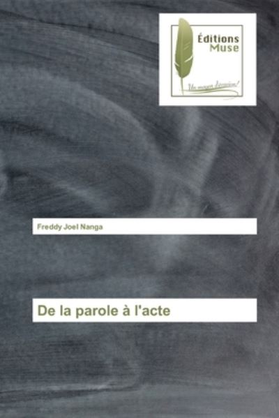 Cover for Freddy Joel Nanga · De la parole a l'acte (Paperback Book) (2021)