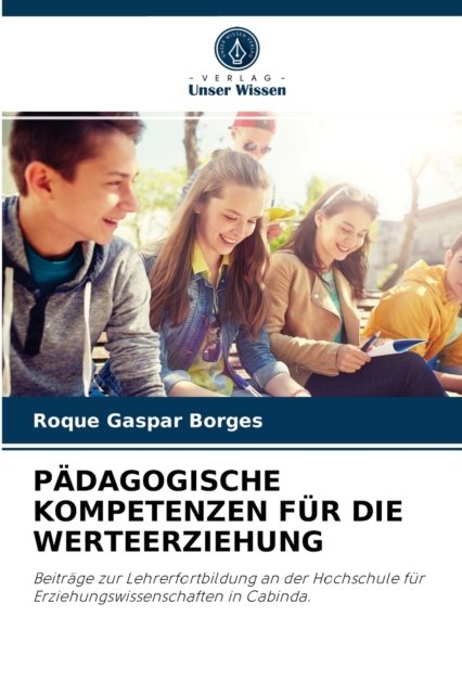 Cover for Roque Gaspar Borges · Padagogische Kompetenzen Fur Die Werteerziehung (Paperback Book) (2021)