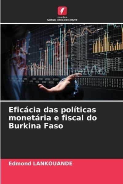 Cover for Edmond Lankouande · Eficacia das politicas monetaria e fiscal do Burkina Faso (Paperback Book) (2021)
