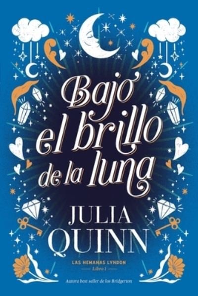 Cover for Julia Quinn · Bajo el brillo de la luna (Pocketbok) (2022)