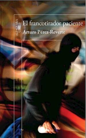 El francotirador paciente - Arturo Perez-Reverte - Merchandise - Espanol Santillana Universidad de Salama - 9788420416496 - 21. november 2013