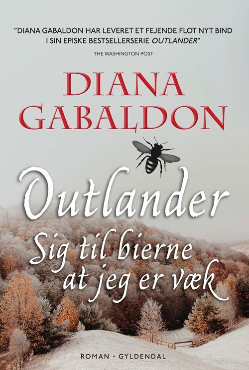 Cover for Diana Gabaldon · Outlander: Sig til bierne at jeg er væk (Innbunden bok) [1. utgave] (2023)