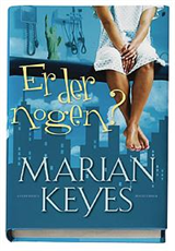 Cover for Marian Keyes · Er der nogen? (Gebundesens Buch) [1. Ausgabe] (2007)