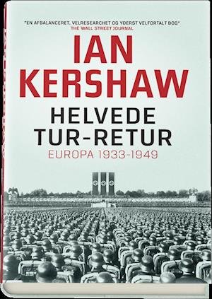 Cover for Ian Kershaw · Ian Kershaw Europa: Helvede tur-retur (Innbunden bok) [1. utgave] (2017)