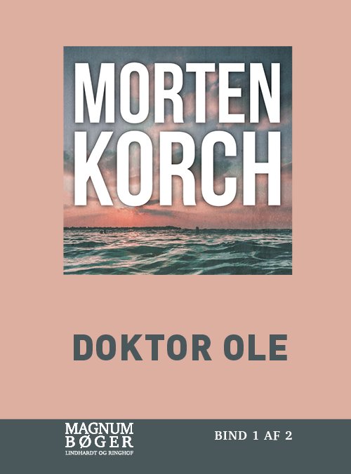 Cover for Morten Korch · Doktor Ole (Storskrift) (Innbunden bok) [2. utgave] (2022)