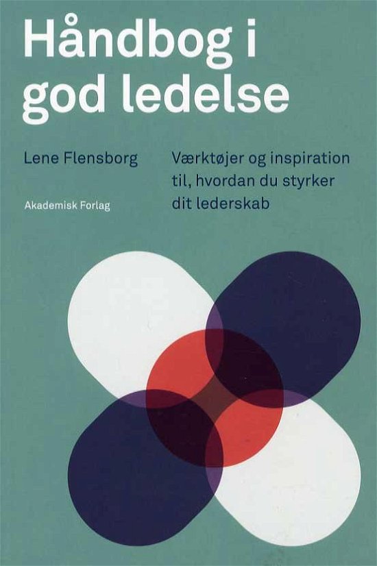 Cover for Lene Flensborg · Håndbog i god ledelse (Sewn Spine Book) [1.º edición] (2016)