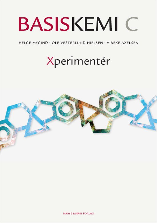 Cover for Helge Mygind, Ole Vesterlund Nielsen, Vibeke Axelsen · Basiskemi C Xperimentér (Spiralbok) [2. utgave] (2013)