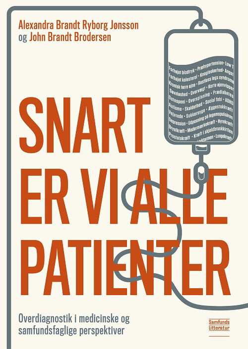 Cover for Alexandra Brandt Ryborg Jønsson og John Brodersen · Snart er vi alle patienter (Sewn Spine Book) [1. Painos] (2022)