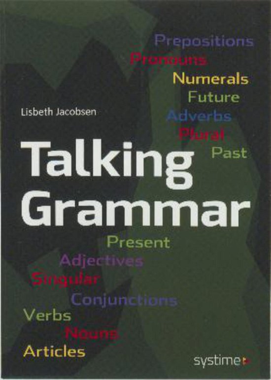 Talking Grammar - Lisbeth Jacobsen - Kirjat - Gyldendal - 9788761683496 - keskiviikko 20. tammikuuta 2021
