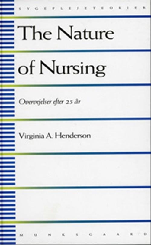 Cover for Virginia A. Henderson · The Nature of Nursing (Bound Book) [1. Painos] [Indbundet] (2005)