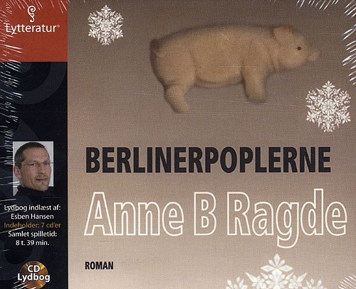 Cover for Anne B. Ragde · Berlinerpoplerne (Bog) [CD] (2009)