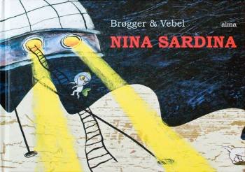 Cover for Susanne Vebel; Lilian Brøgger · Nina Sardina (Inbunden Bok) [1:a utgåva] [Indbundet] (2008)