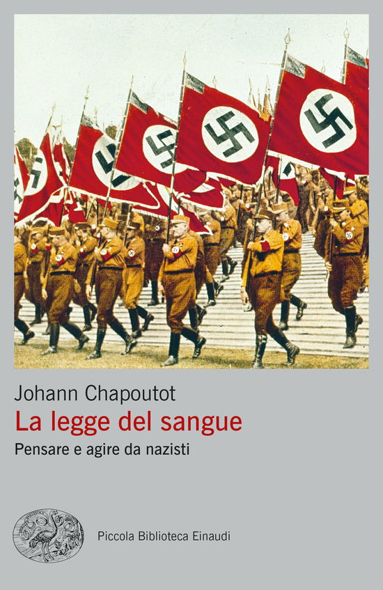 Cover for Johann Chapoutot · La Legge Del Sangue. Pensare E Agire Da Nazisti (Book)