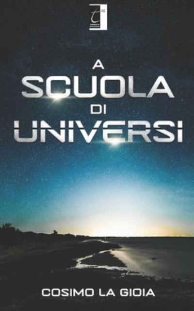 Cover for La Gioia Cosimo · A Scuola Di Universi (Bog) (2022)