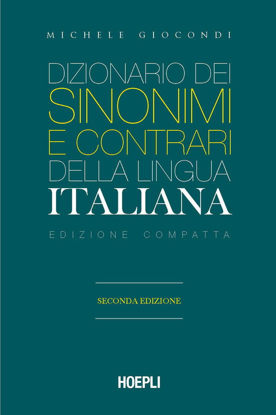 Cover for Michele Giocondi · Dizionario Dei Sinonimi E Dei Contrari Della Lingua Italiana. Ediz. Compatta (Book)