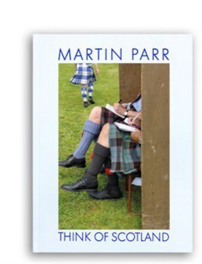Cover for Martin Parr · Martin Parr: Think of Scotland (Gebundenes Buch) (2017)
