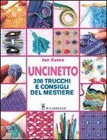 Cover for Jan Eaton · Uncinetto. 300 Trucchi E Consigli Del Mestiere (Bog)