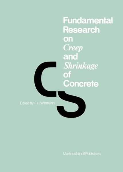 Cover for F H Wittmann · Fundamental Research on Creep and Shrinkage of Concrete (Hardcover Book) [1982 edition] (1982)