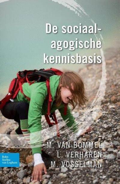 De sociaal-agogische kennisbasis - Lisbeth Verharen - Bøger - Bohn Stafleu van Loghum - 9789031387496 - 10. maj 2011