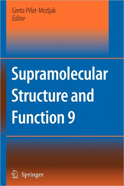 Cover for Greta Pifat-mrzljak · Supramolecular Structure and Function 9 (Paperback Book) [1st Ed. Softcover of Orig. Ed. 2007 edition] (2010)