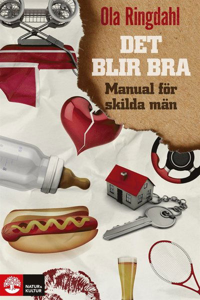 Cover for Ola Ringdahl · Det blir bra : manual för skilda män (ePUB) (2013)