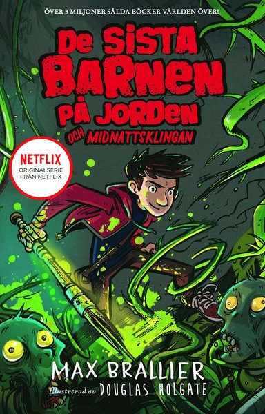 De sista barnen på jorden: De sista barnen på jorden och midnattsklingan - Max Brallier - Książki - HarperCollins Nordic - 9789150963496 - 11 stycznia 2021