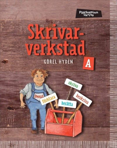 Cover for Görel Hydén · Plockepinn: Plockepinn - Skrivarverkstad A (Book) (2013)