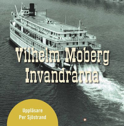 Cover for Vilhelm Moberg · Invandrarna (CD)