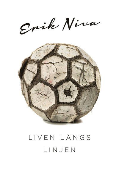 Cover for Erik Niva · Liven längs linjen (Bound Book) (2012)