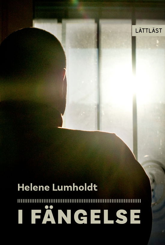 Cover for Helene Lumholdt · I fängelse (Hardcover Book) (2023)