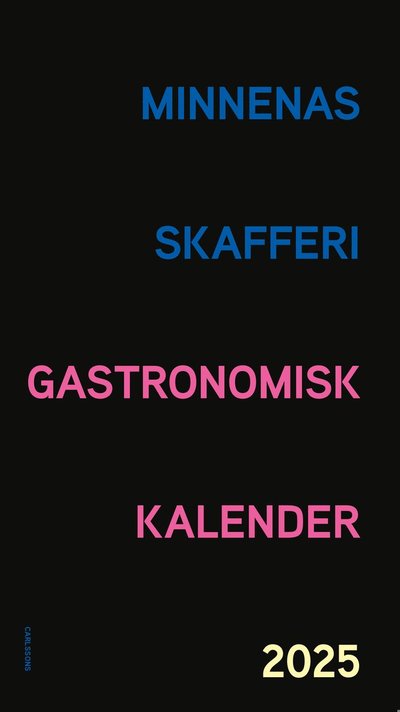 Gastronomisk kalender 2025 - Minnenas skafferi - Stephan Rössner - Książki - Carlsson - 9789189826496 - 22 października 2024