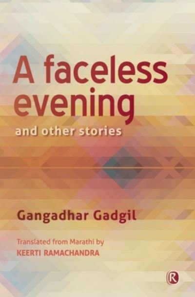 Cover for Gangadhar Gadgil · A Faceless Evening and Other Stories (Taschenbuch) (2020)