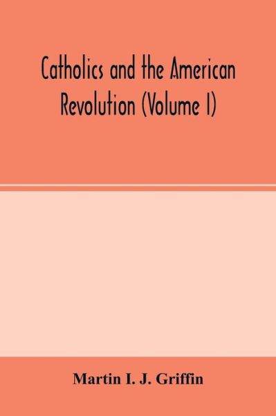 Cover for Marti I. J. Griffin · Catholics and the American Revolution  V (Paperback Book) (2020)