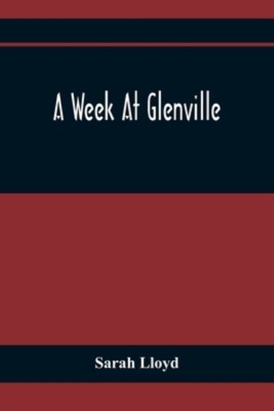 Cover for Sarah Lloyd · A Week At Glenville (Pocketbok) (2021)