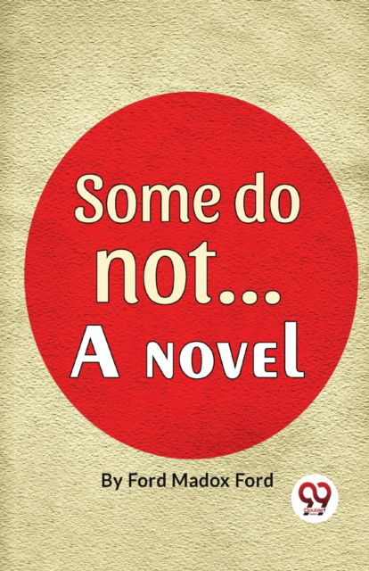 Cover for Ford Madox Ford · Some Do Not. . . a Novel (Paperback Book) (2023)