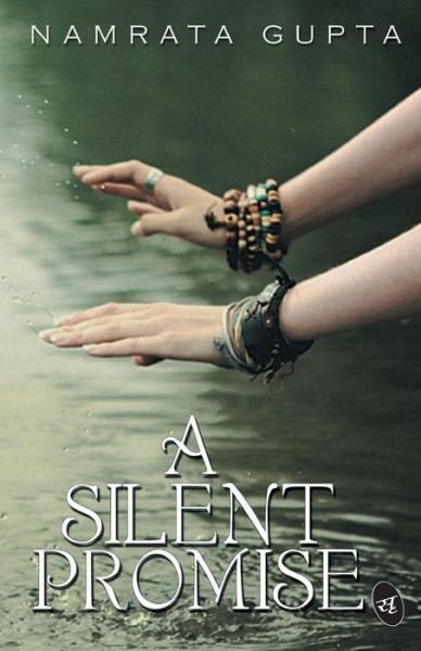 Cover for Namrata Gupta · A Silent Promise: Volume 1 (Taschenbuch) (2015)