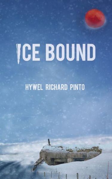 Cover for Hywel Pinto · Ice Bound (Paperback Book) (2015)
