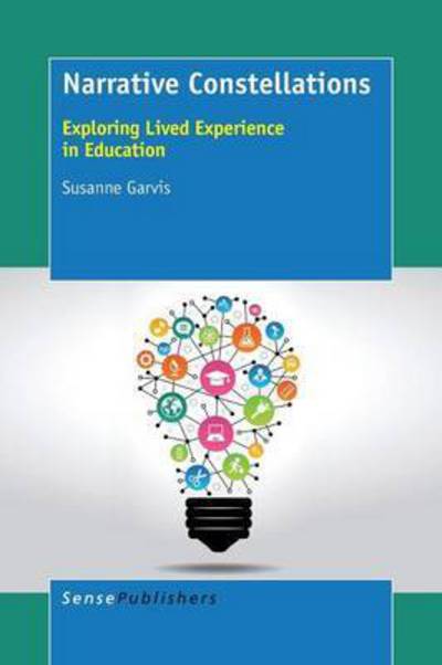 Cover for Susanne Garvis · Narrative Constellations: Exploring Lived Experience in Education (Paperback Book) (2015)