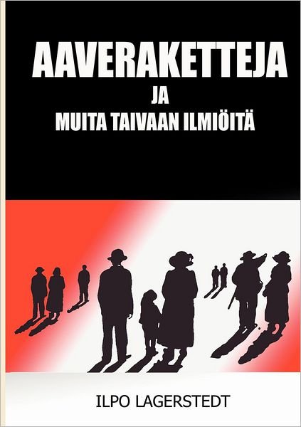 Cover for Ilpo Lagerstedt · Aaveraketteja (Pocketbok) [Finnish edition] (2011)