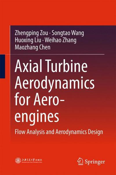 Cover for Zhengping Zou · Axial Turbine Aerodynamics for Aero-engines: Flow Analysis and Aerodynamics Design (Innbunden bok) [1st ed. 2018 edition] (2018)