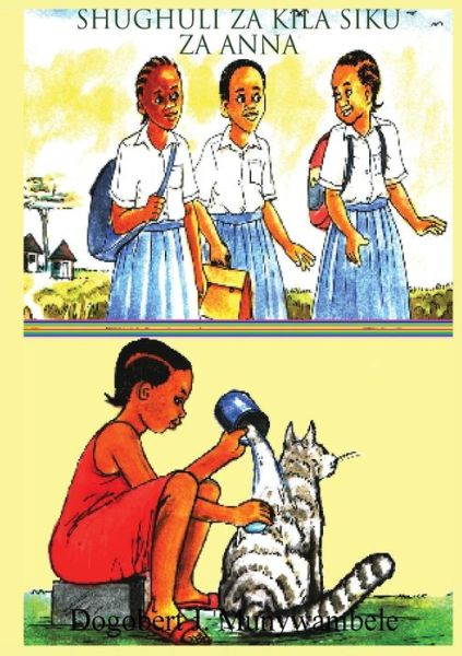 Shughuli za Anna za Kila Siku - Dogobert J Munywambele - Książki - Tanzania Educational Publishers - 9789987671496 - 29 grudnia 2013