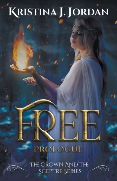 Kristina J Jordan · Free A Fairy Tale Retelling of Rapunzel - The Crown and the Sceptre (Paperback Book) (2021)