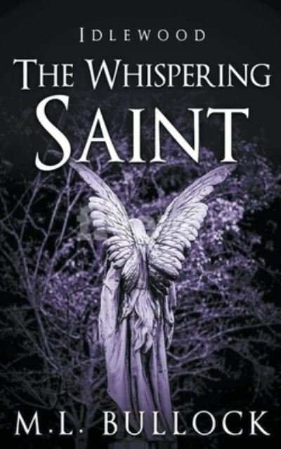 Cover for M L Bullock · The Whispering Saint (Paperback Book) (2021)