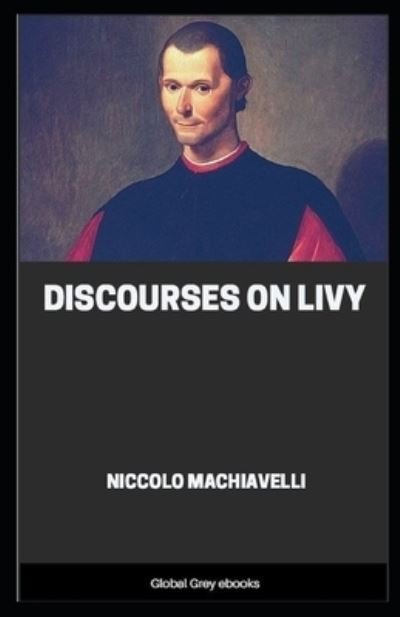 Cover for Niccolo Machiavelli · Discourses on Livy (Pocketbok) [A Classic Illustrated edition] (2022)