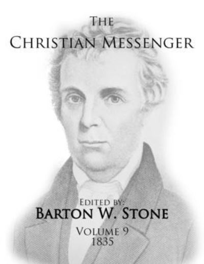 Cover for Barton W Stone · The Christian Messenger (Volume 9, 1835) (Paperback Book) (2022)