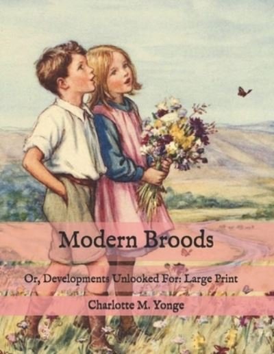 Cover for Charlotte M Yonge · Modern Broods (Paperback Book) (2020)