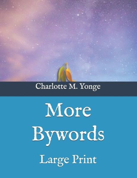 Cover for Charlotte Mary Yonge · More Bywords (Paperback Book) (2020)