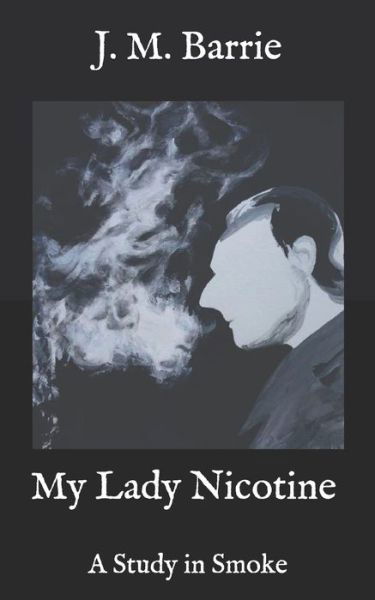 Cover for James Matthew Barrie · My Lady Nicotine (Paperback Bog) (2020)