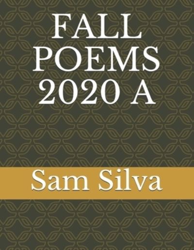 Cover for Sam Silva · Fall Poems 2020 a (Taschenbuch) (2020)